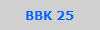 BBK 25